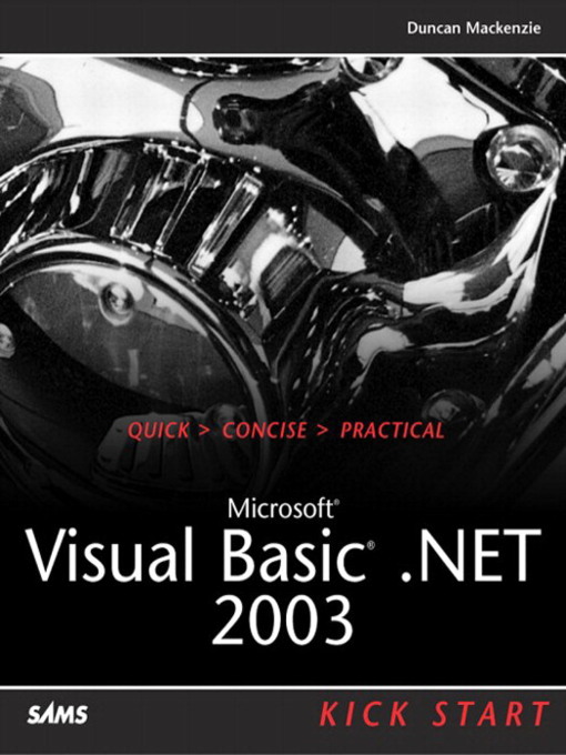 Title details for Microsoft Visual Basic .NET 2003 Kick Start by Duncan Mackenzie - Available